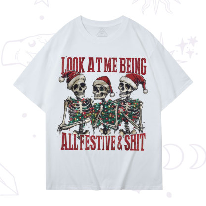 Purplehecate Look At Me Being All Festive And Shit Christmas T-Shirt