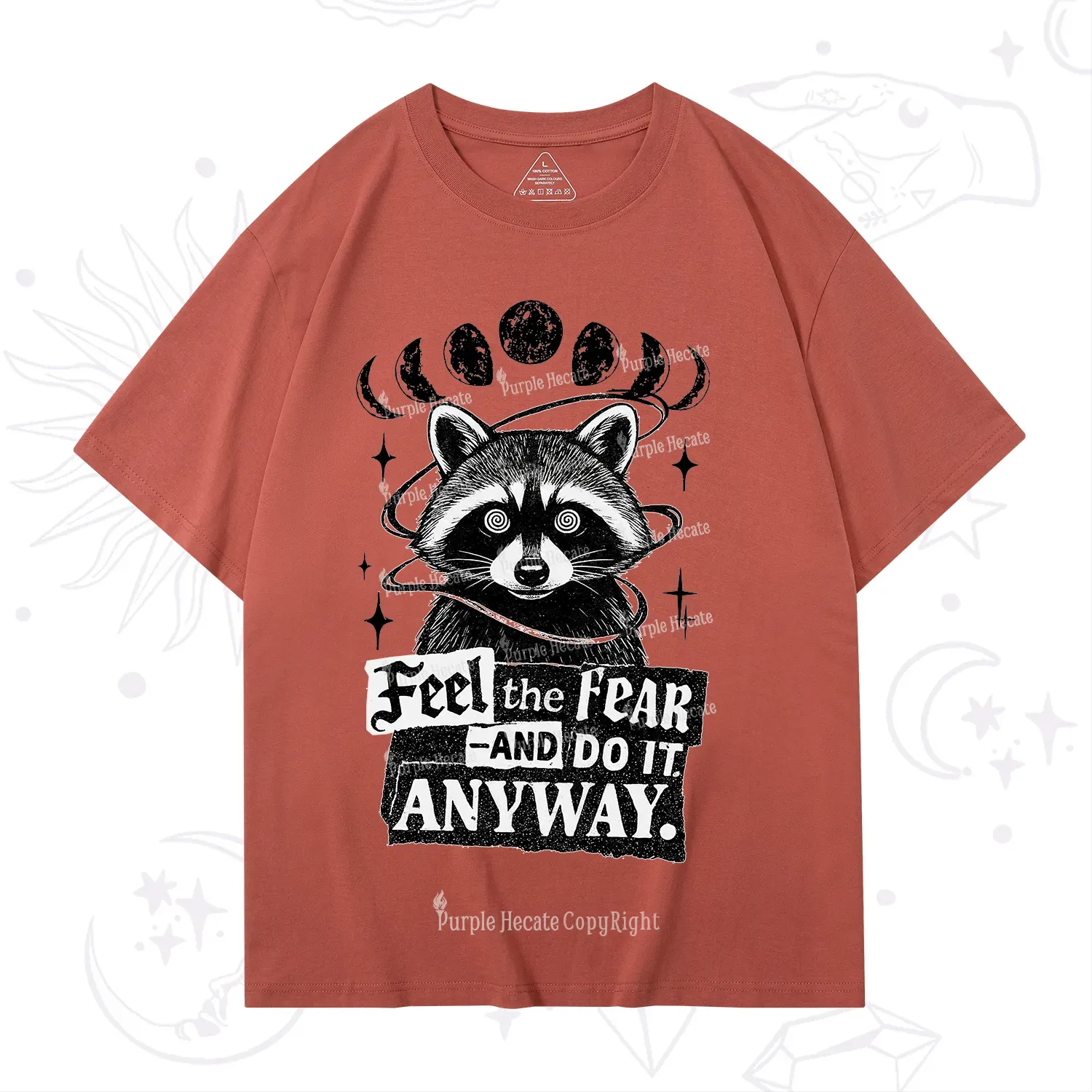 Purplehecate Feel The Fear And Do It Anyway Raccoon T-Shirt