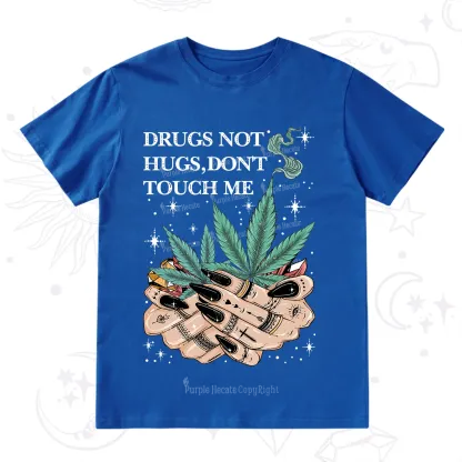 Purplehecate Drugs Not Hugs T-Shirt