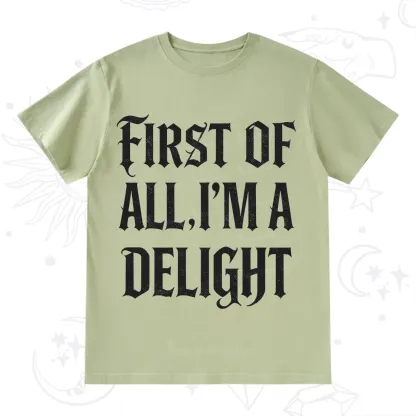 Purplehecate First of All I'm A Delight T-Shirt