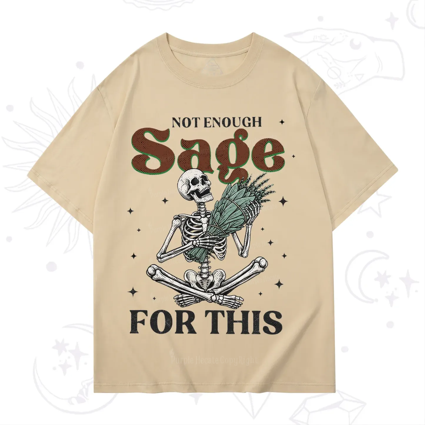 Purplehecate Not Enough Sage Sarcastic Spiritual T-Shirt