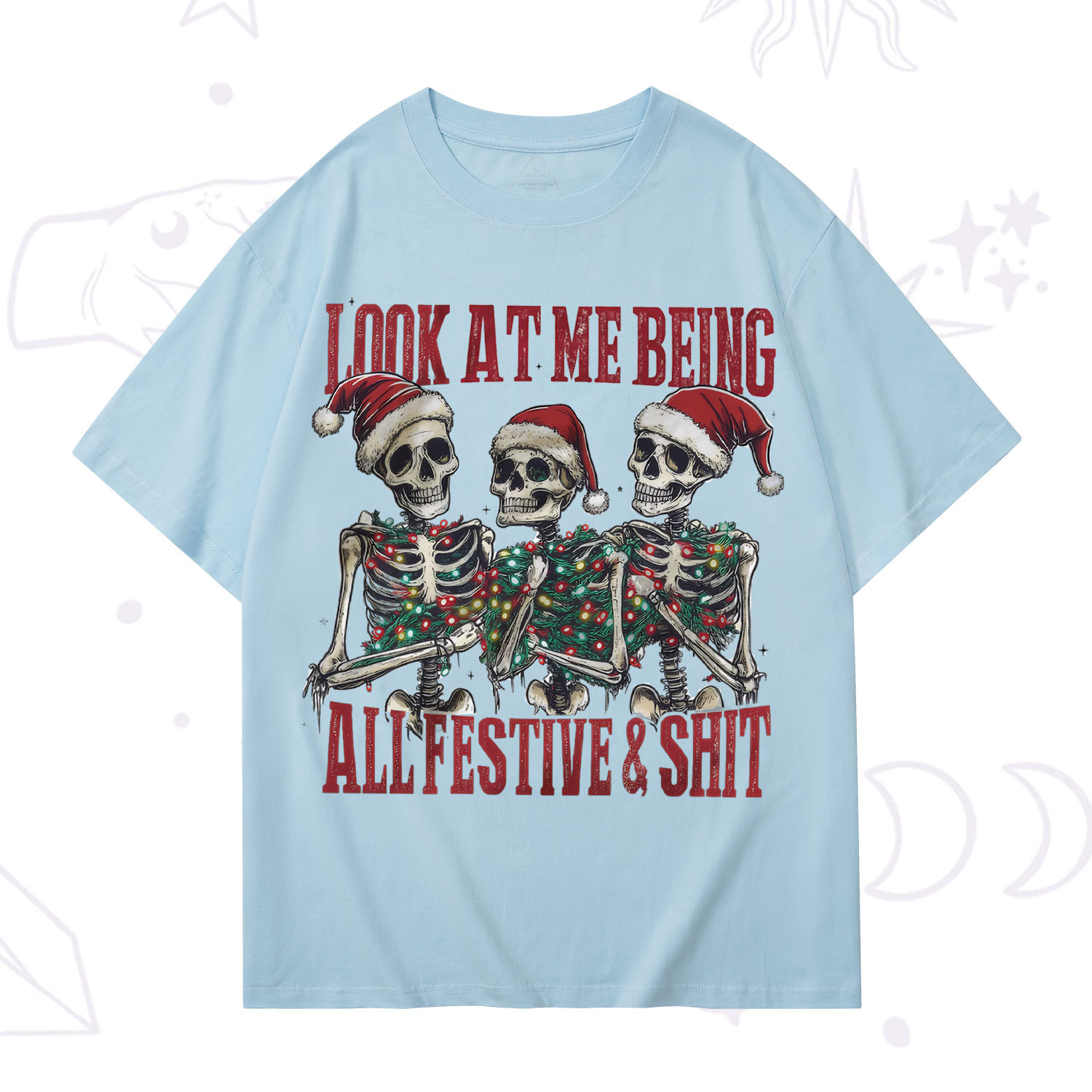 Purplehecate Look At Me Being All Festive And Shit Christmas T-Shirt