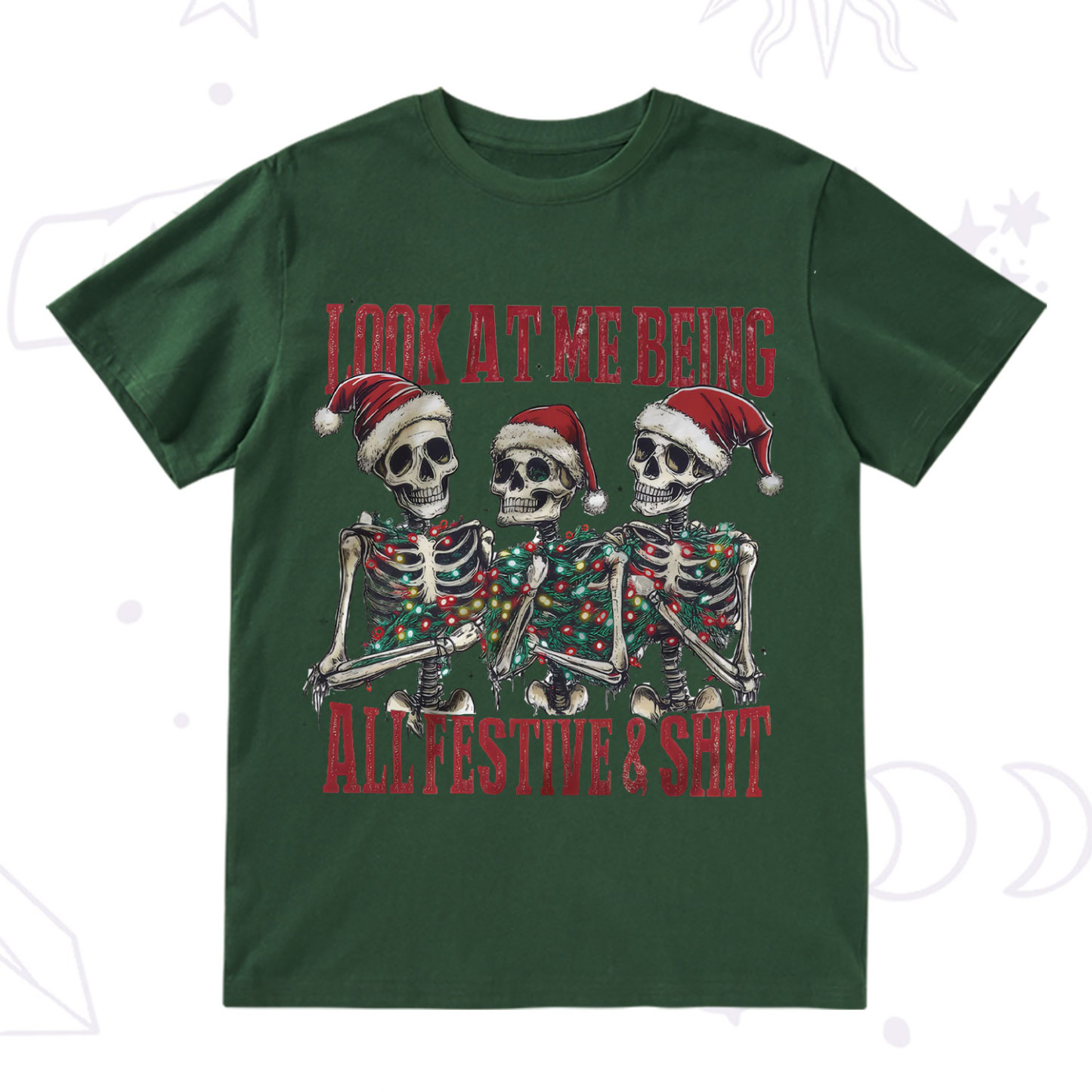 Purplehecate Look At Me Being All Festive And Shit Christmas T-Shirt