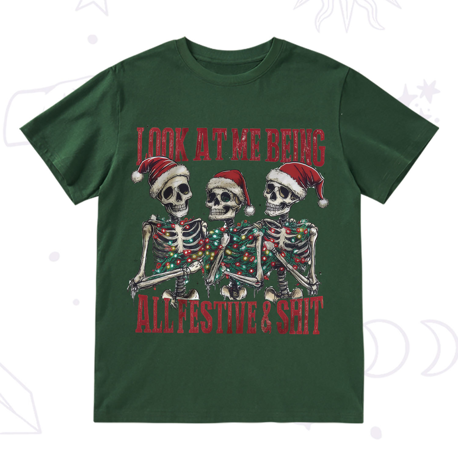 Purplehecate Look At Me Being All Festive And Shit Christmas T-Shirt