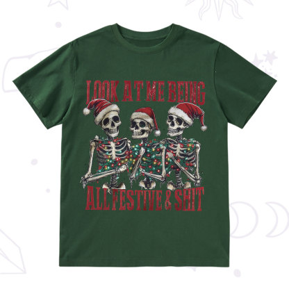 Purplehecate Look At Me Being All Festive And Shit Christmas T-Shirt