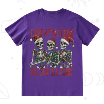 Purplehecate Look At Me Being All Festive And Shit Christmas T-Shirt