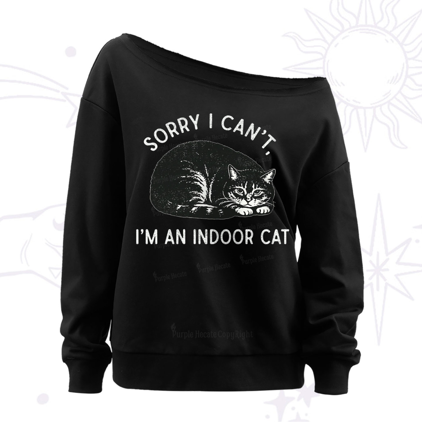 Purplehecate Sorry I Can't I'm an Indoor Cat Off The Shoulder Sweat