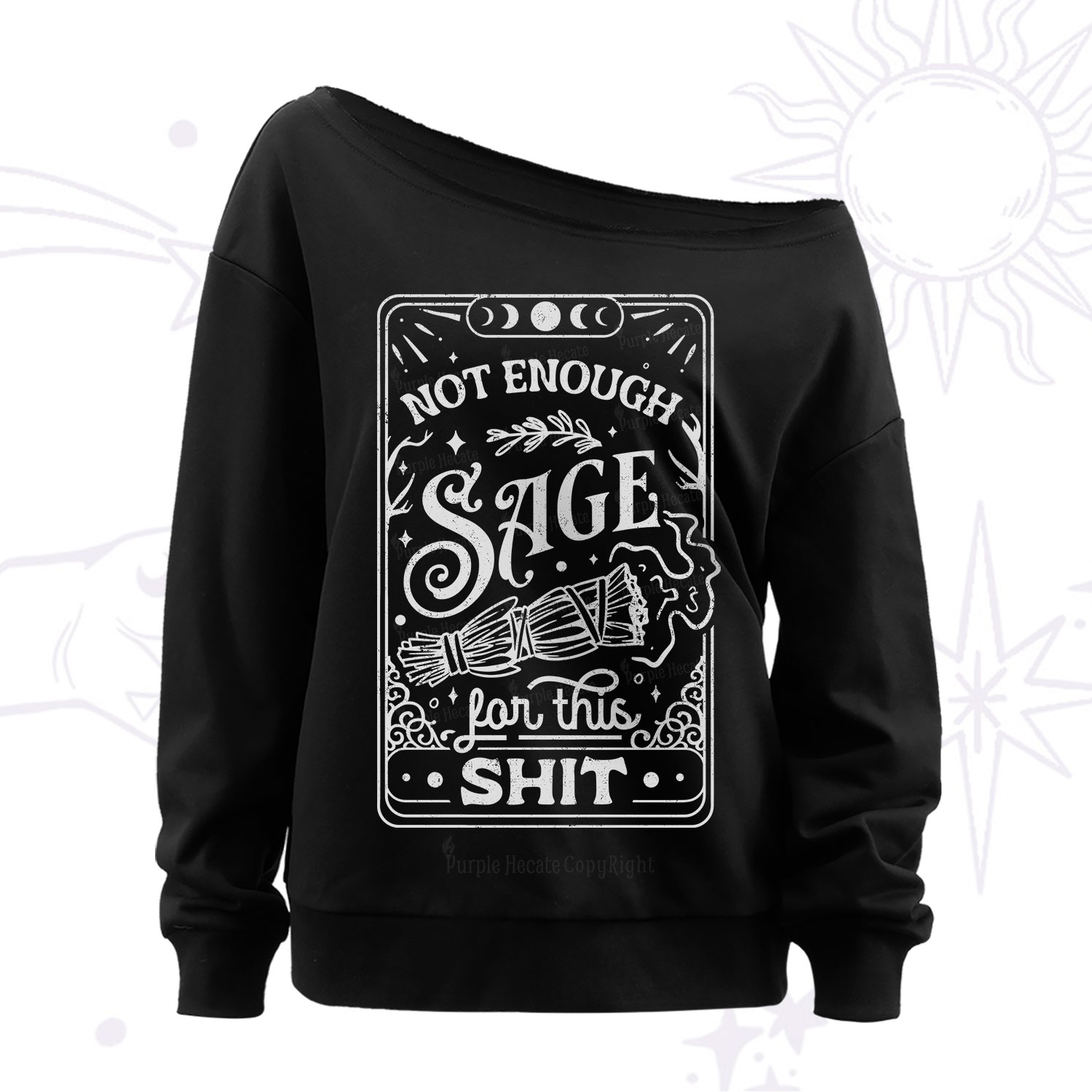 Purplehecate Not Enough Sage For This Shit Off The Shoulder Sweatshirt