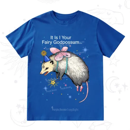 Purplehecate It Is I Your Fairy Godpossum T-Shirt