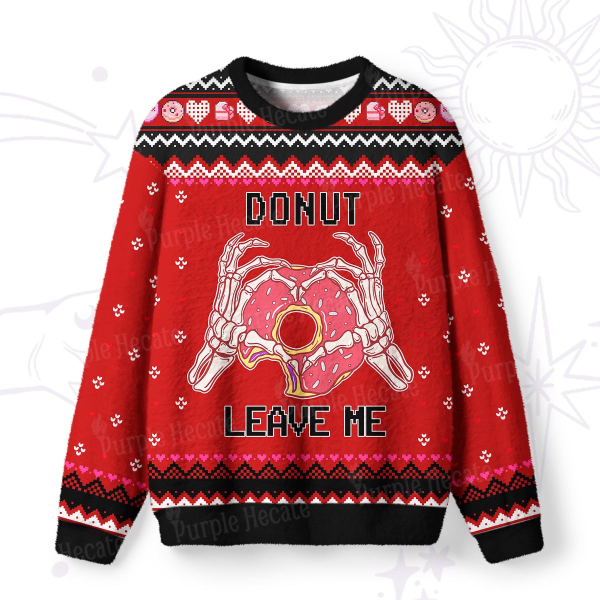 Magic Purplehecate Donut Leave Me Ugly Valentine Sweatshirt