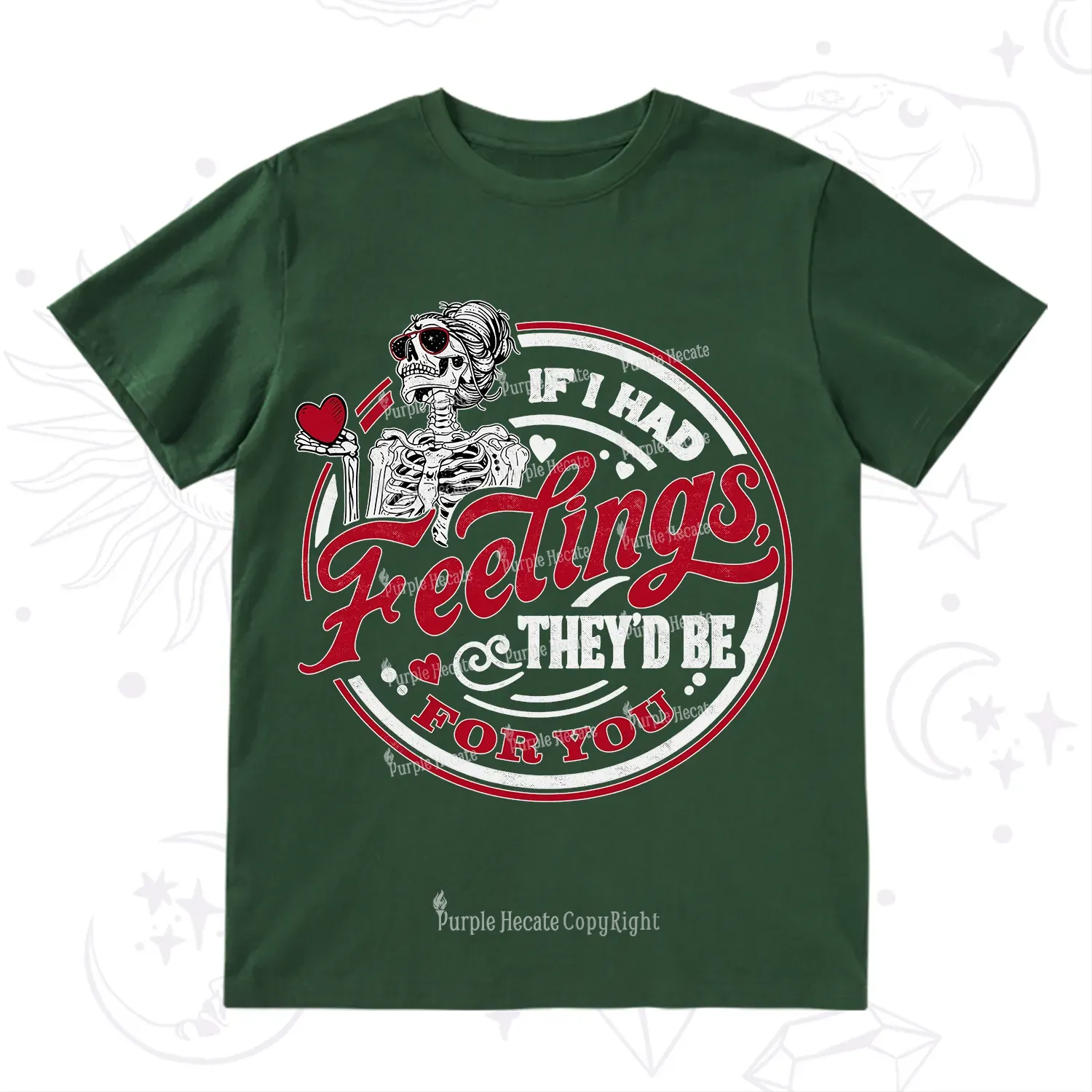 Purplehecate If I Had Feelings They'd Be For You Valentine T-Shirt