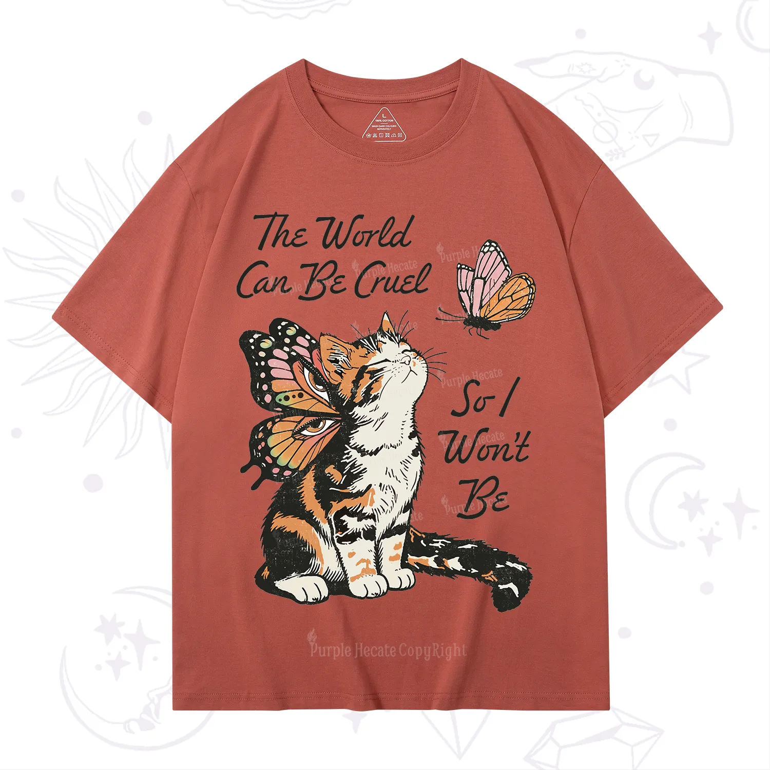 Purplehecate The World Can Be Cruel So I Won't Be T-Shirt