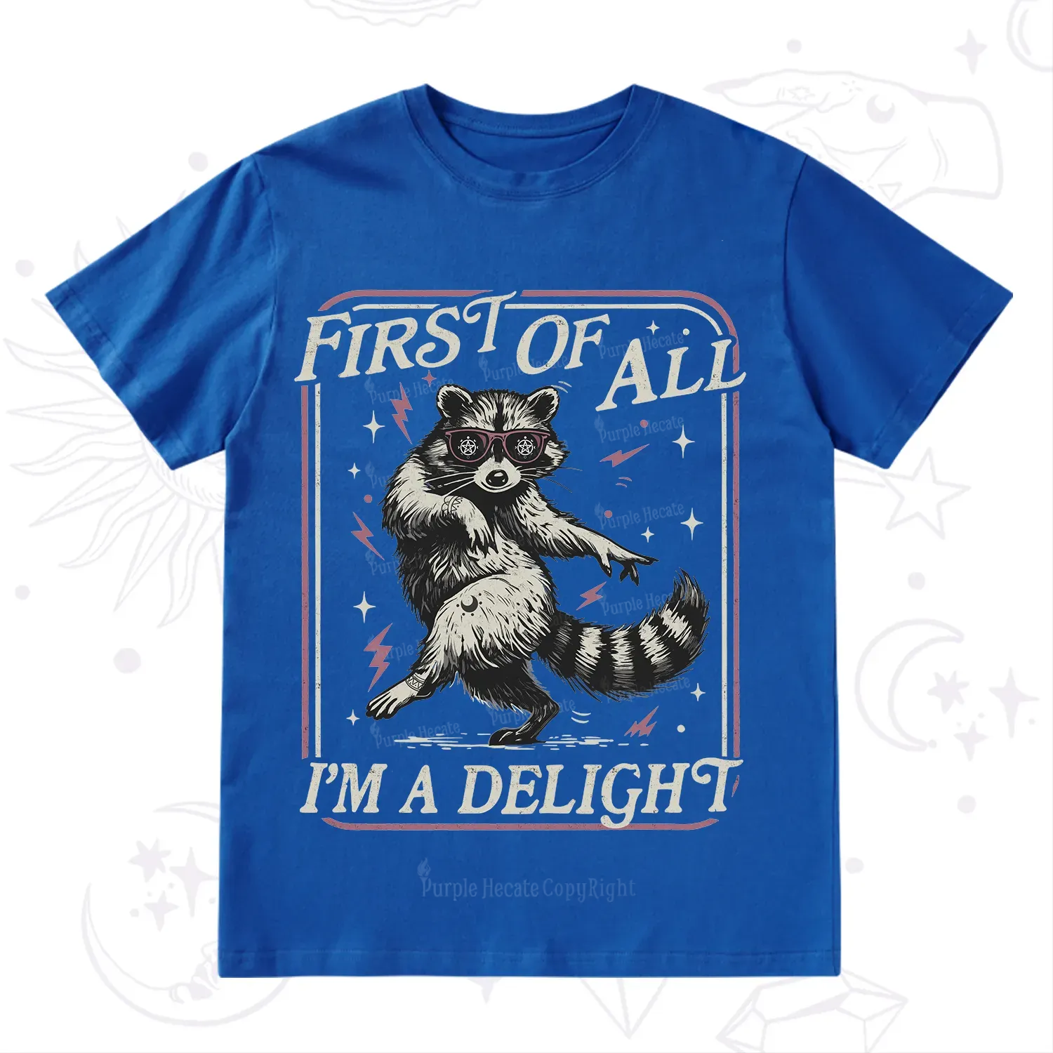 Purplehecate First Of All I'm A Delight Racoon T-Shirt