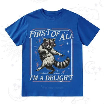 Purplehecate First Of All I'm A Delight Racoon T-Shirt