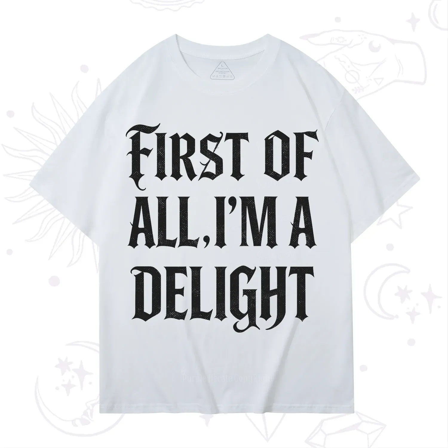 Purplehecate First of All I'm A Delight T-Shirt