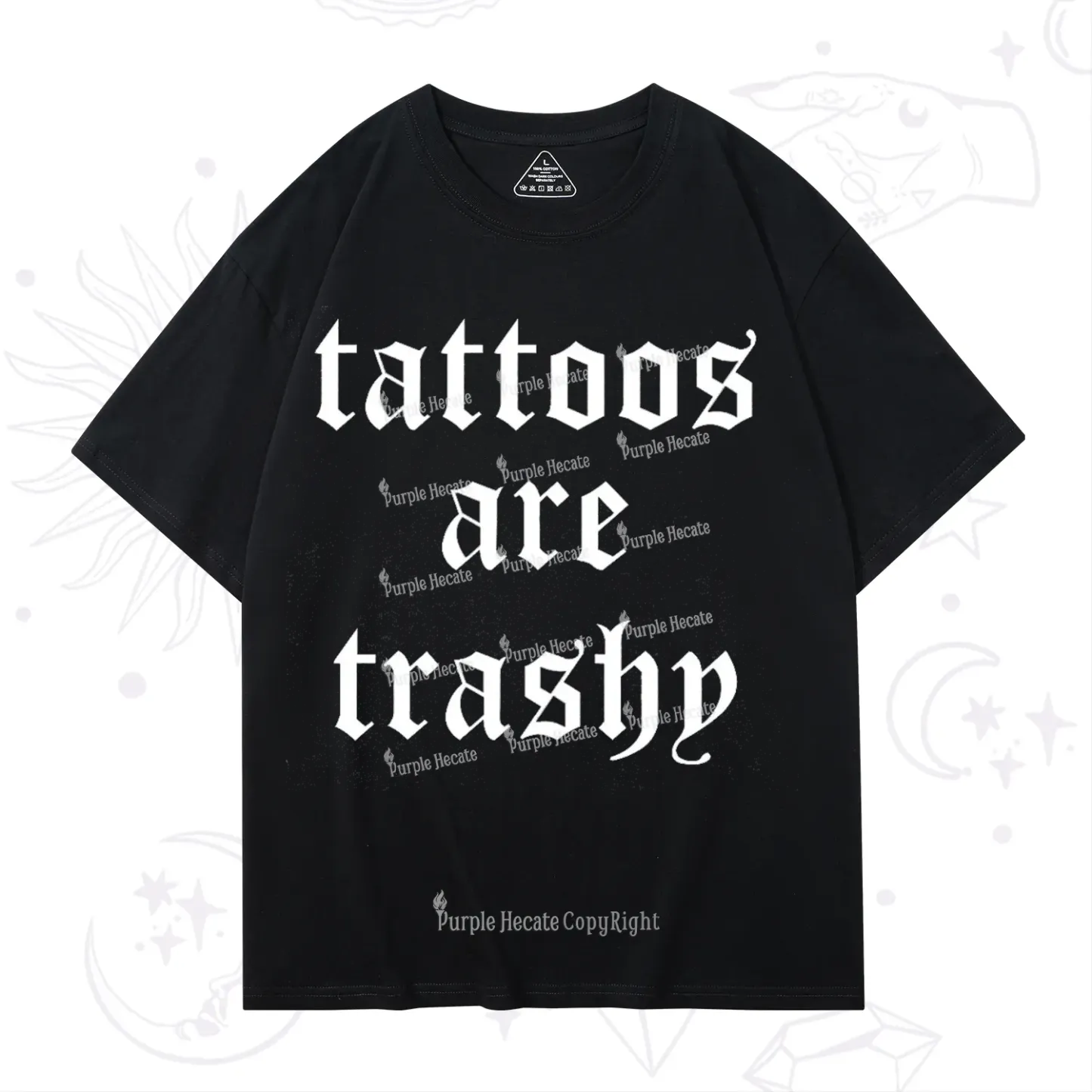 Purplehecate Tattoos Are Trashy T-Shirt