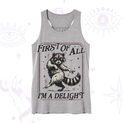 Purplehecate First Of All I'm A Delight Racoon Tank