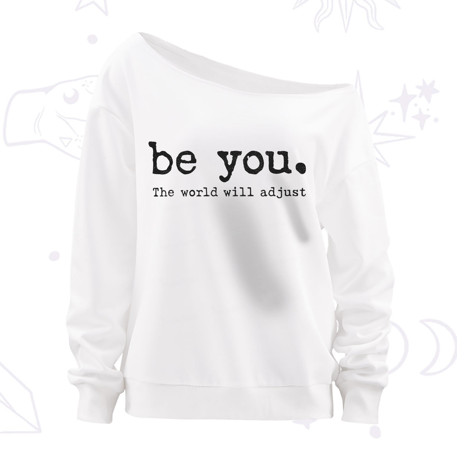 Purplehecate Be You the World Will Adjust Off The Shoulder Sweatshirt