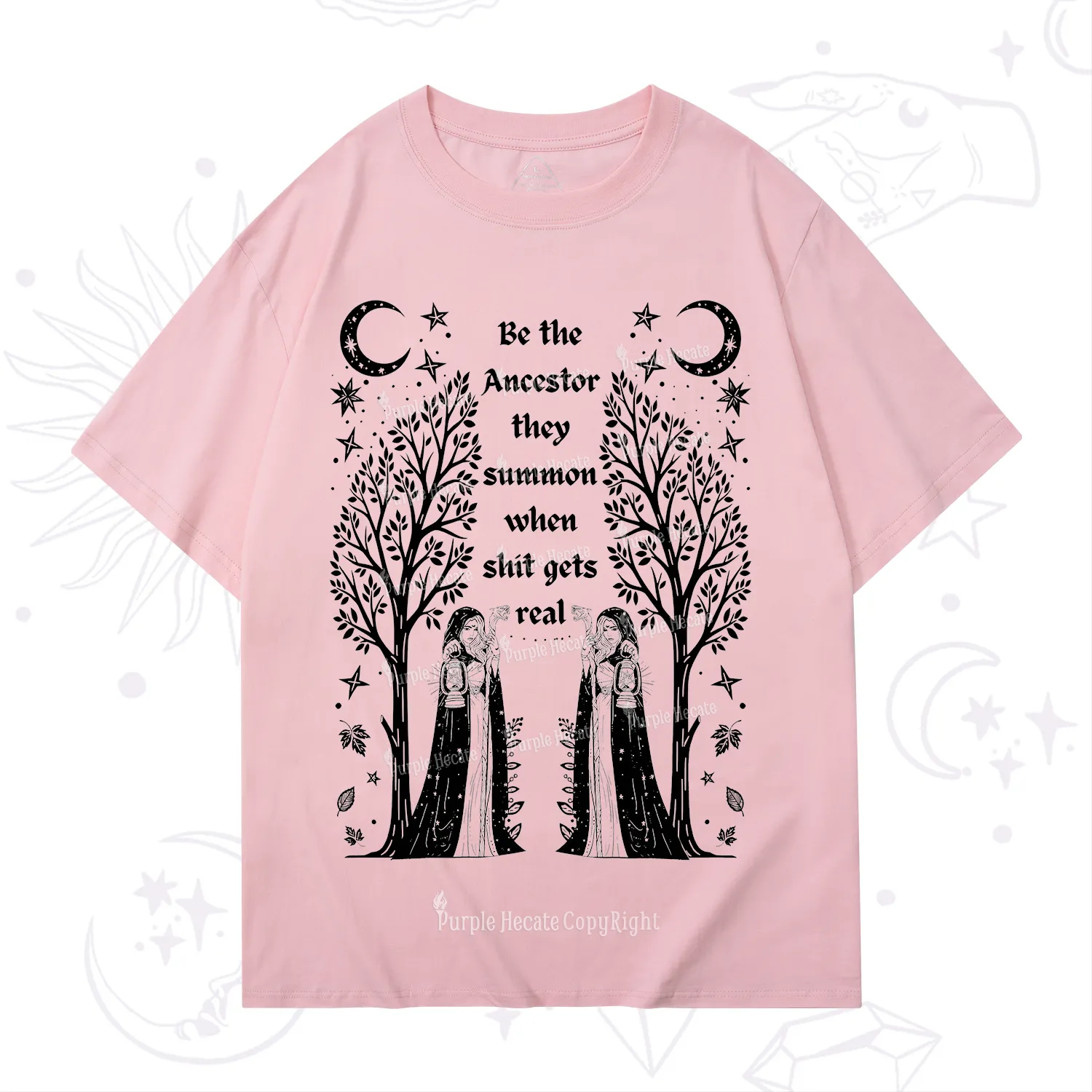 Purplehecate Be The Ancestor They Summon When Shit Gets Real T-Shirt