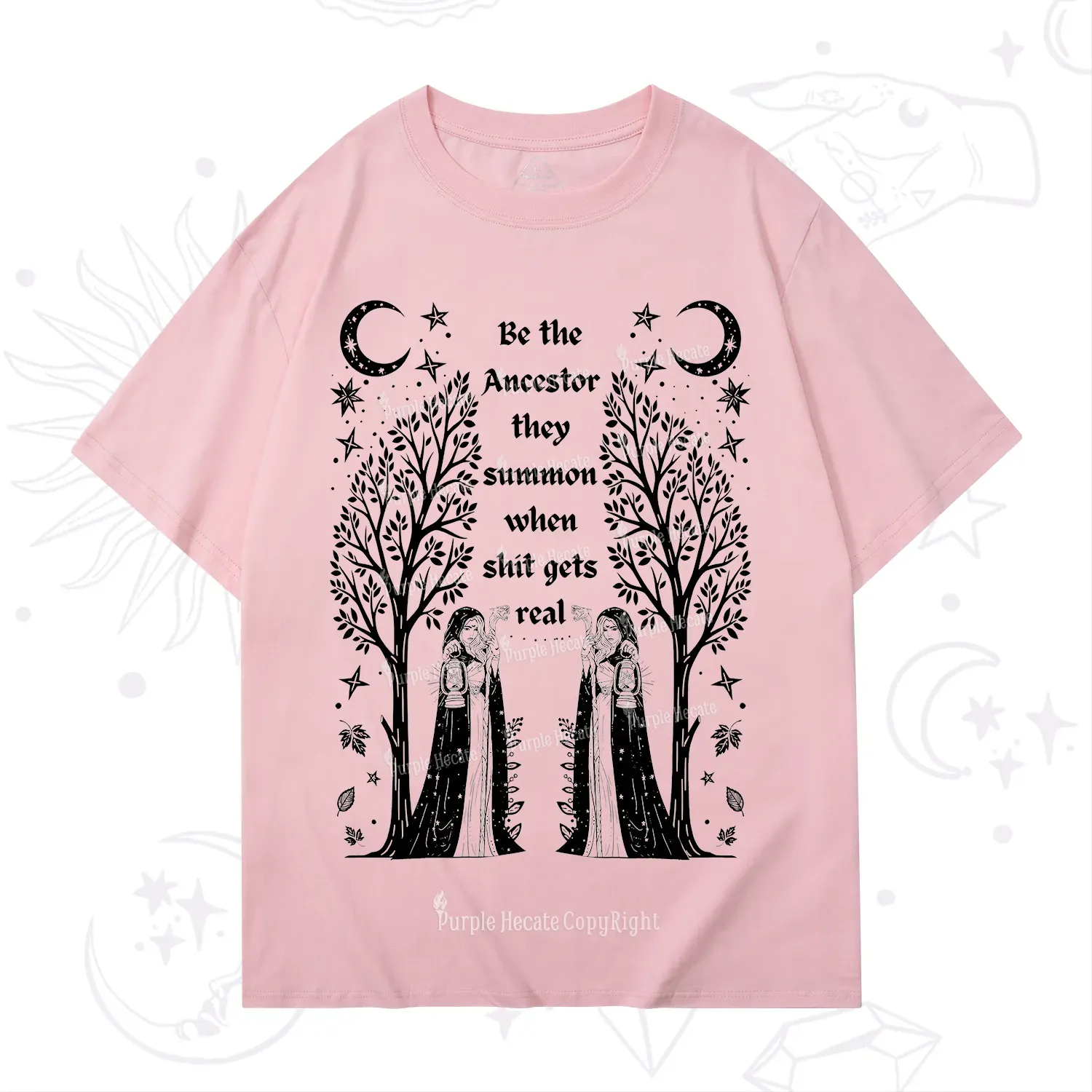 Purplehecate Be The Ancestor They Summon When Shit Gets Real T-Shirt