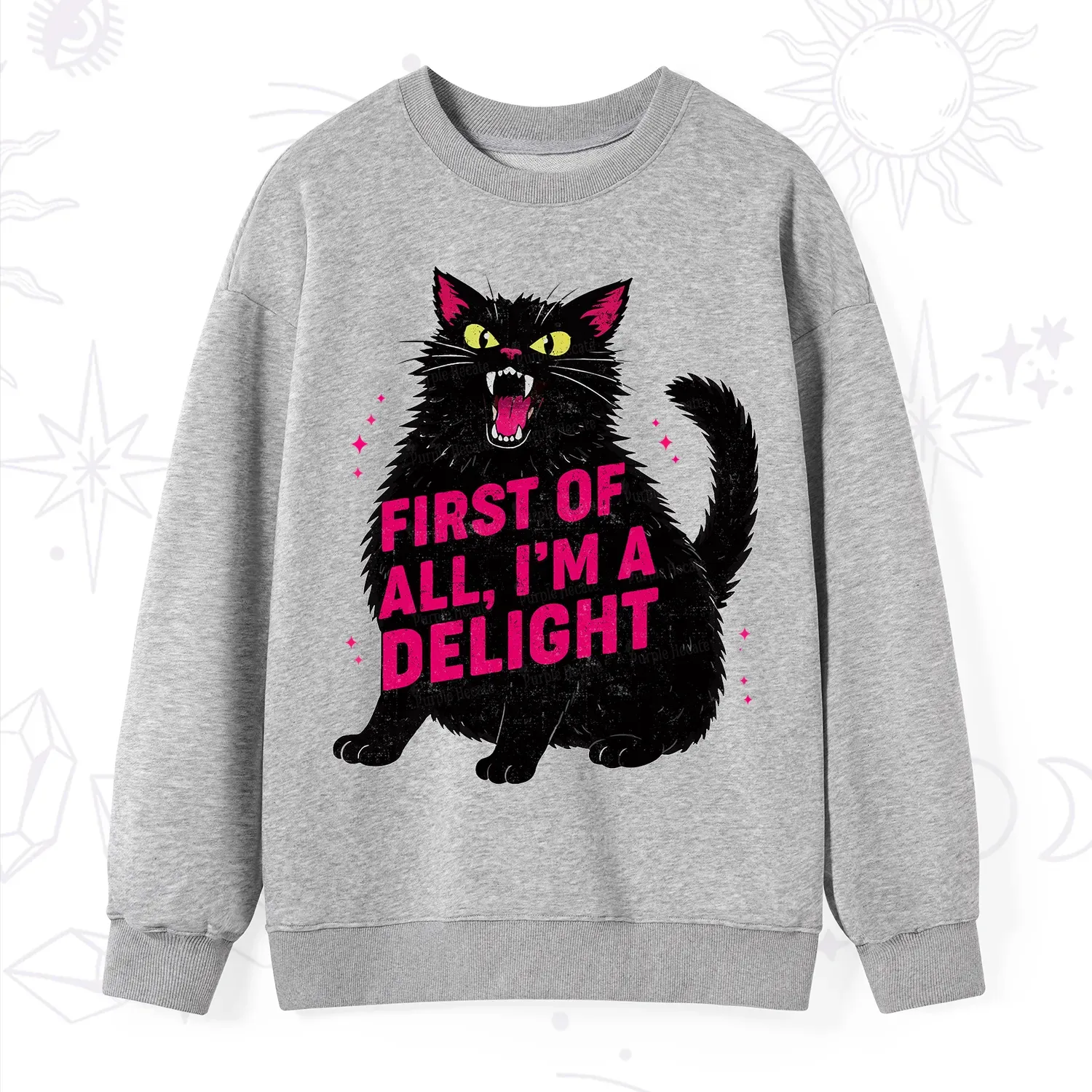 Purplehecate First Of All I'm A Delight Cat Sweatshirt