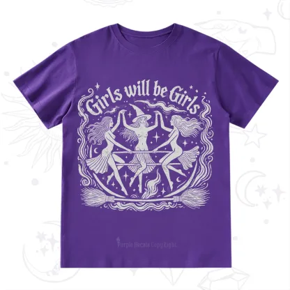 Purplehecate Girls Will Be Girls T-Shirt