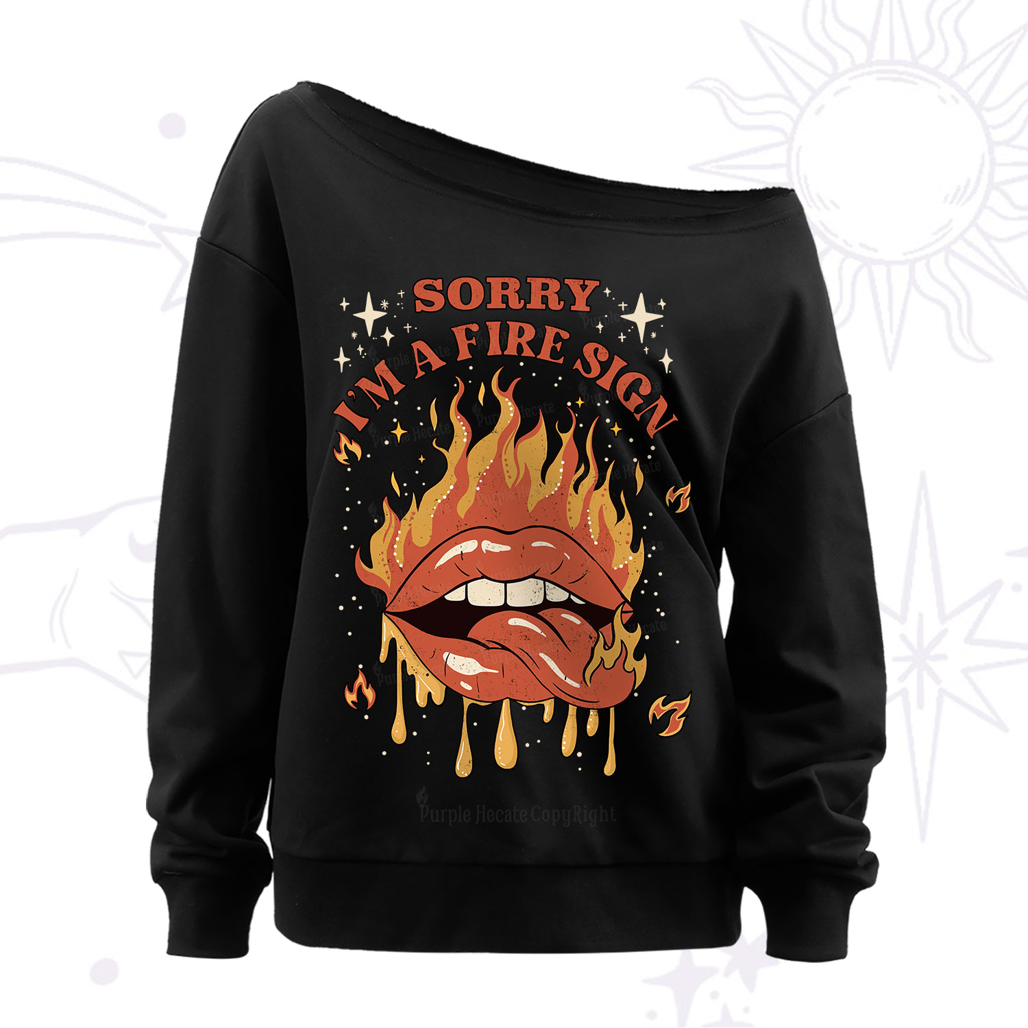 Purplehecate Sorry I'm A Fire Sign Off The Shoulder Sweatshirt