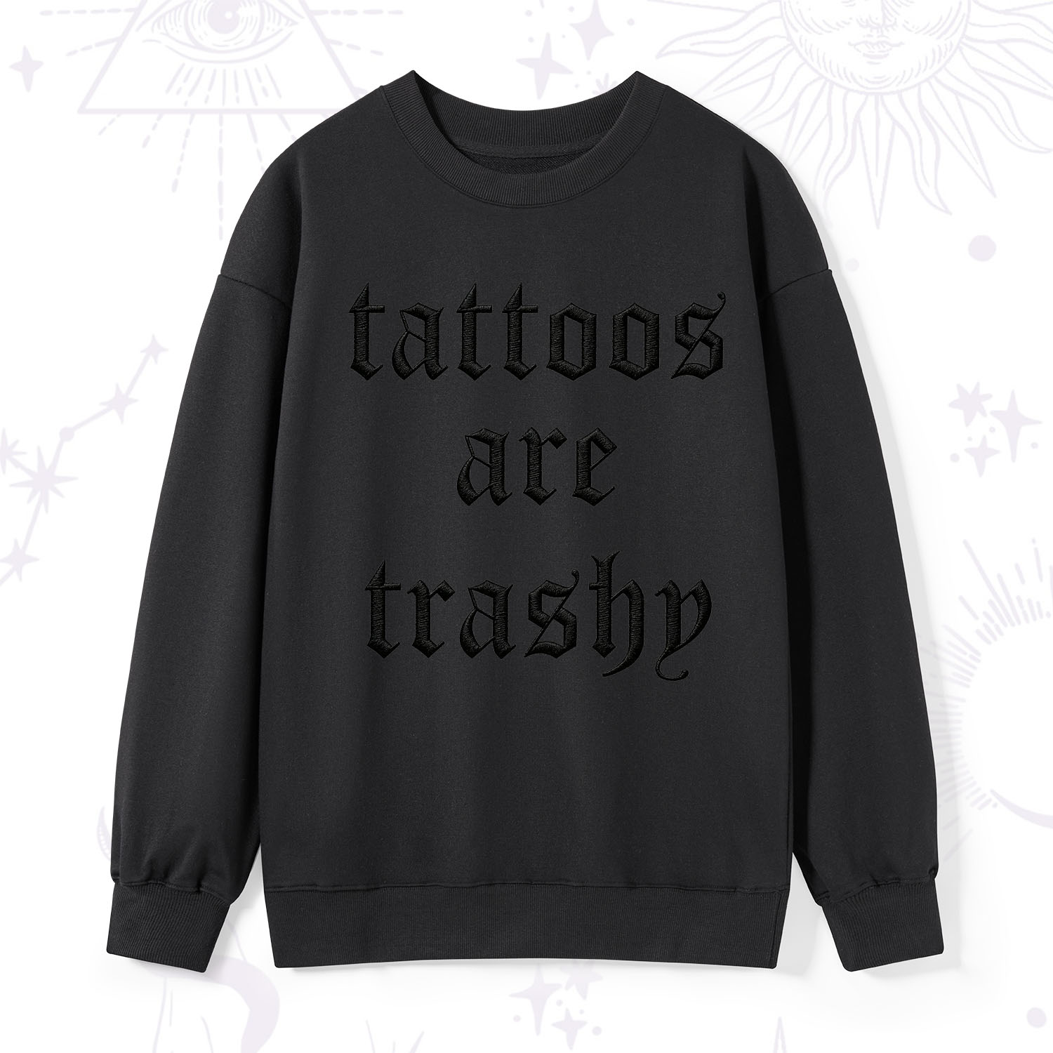 Purplehecate Tattoos Are Trashy Embroidered Sweatshirt