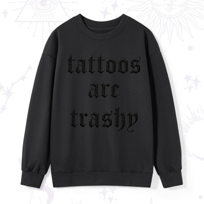 Purplehecate Tattoos Are Trashy Embroidered Sweatshirt