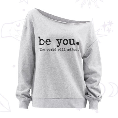 Purplehecate Be You the World Will Adjust Off The Shoulder Sweatshirt