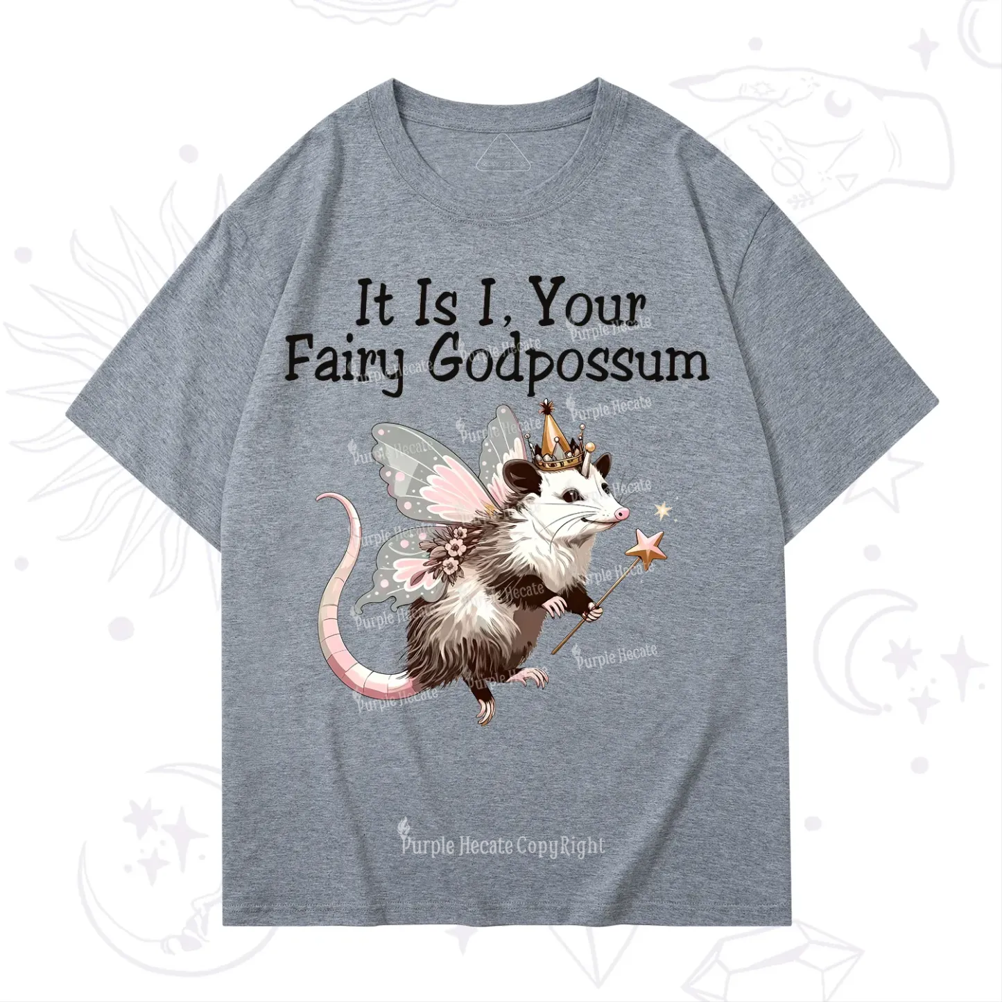 Purplehecate It Is I Your Fairy Godpossum T-Shirt