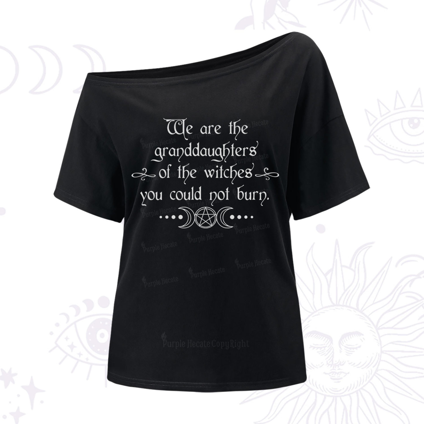 Purplehecate They Didn't Burn Witches They Burned Women One Shoulder T-Shir