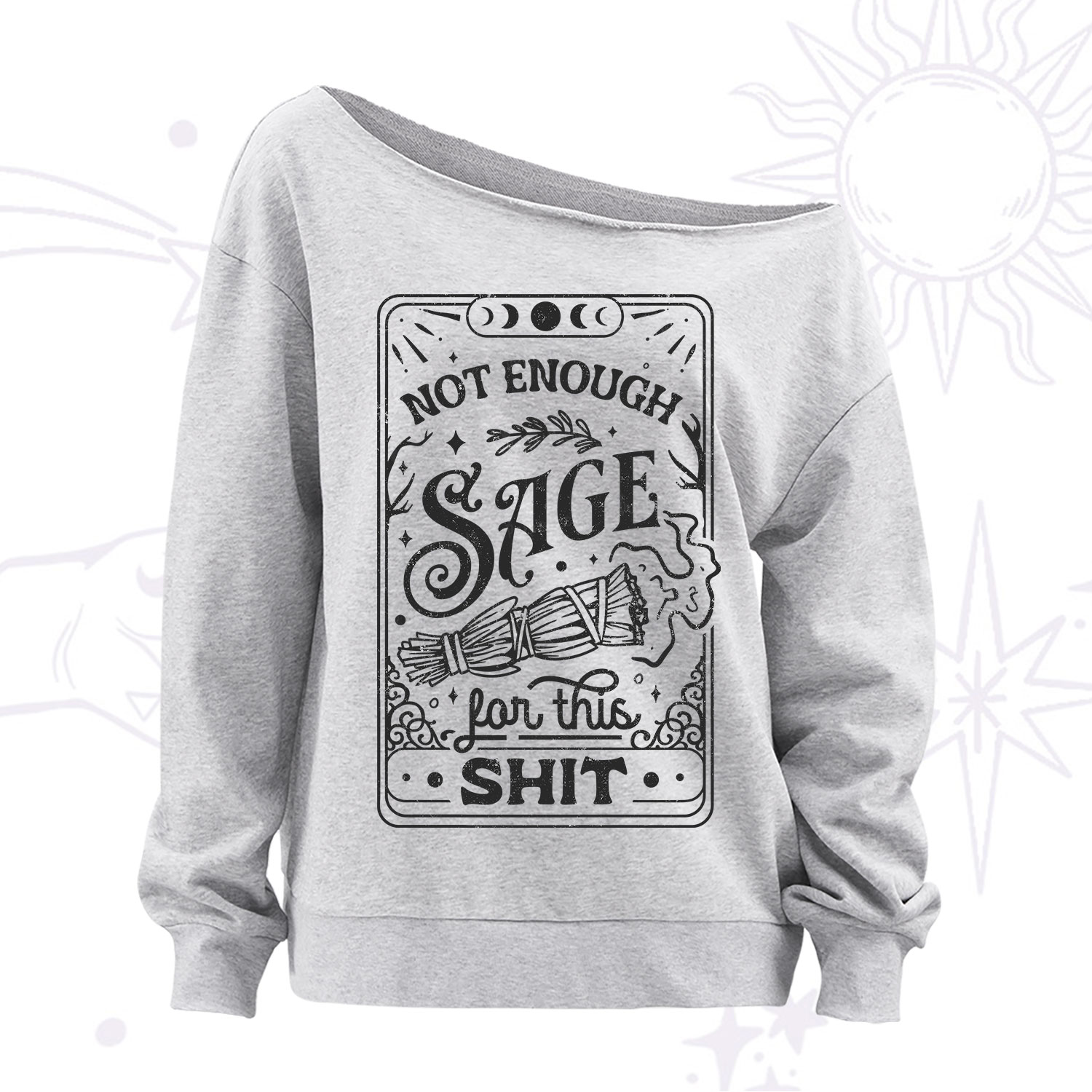 Purplehecate Not Enough Sage For This Shit Off The Shoulder Sweatshirt