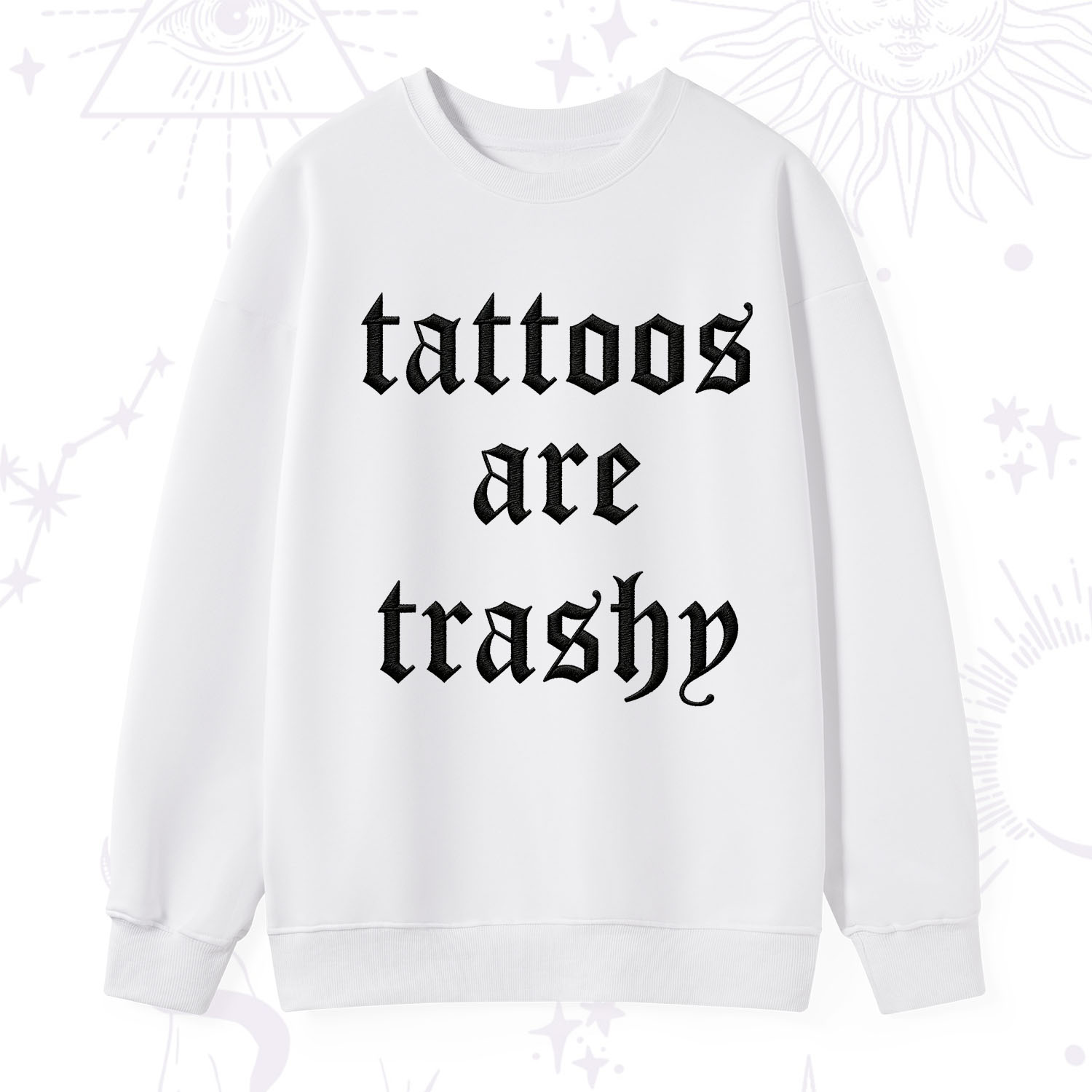 Purplehecate Tattoos Are Trashy Embroidered Sweatshirt