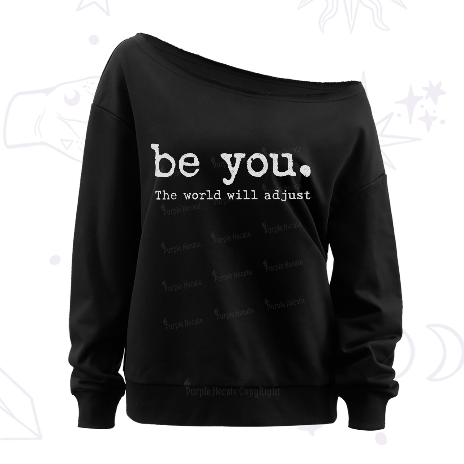 Purplehecate Be You the World Will Adjust Off The Shoulder Sweatshirt