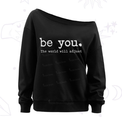 Purplehecate Be You the World Will Adjust Off The Shoulder Sweatshirt