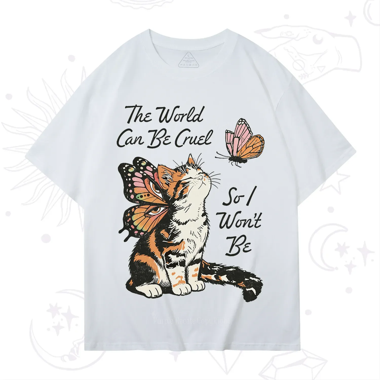 Purplehecate The World Can Be Cruel So I Won't Be T-Shirt