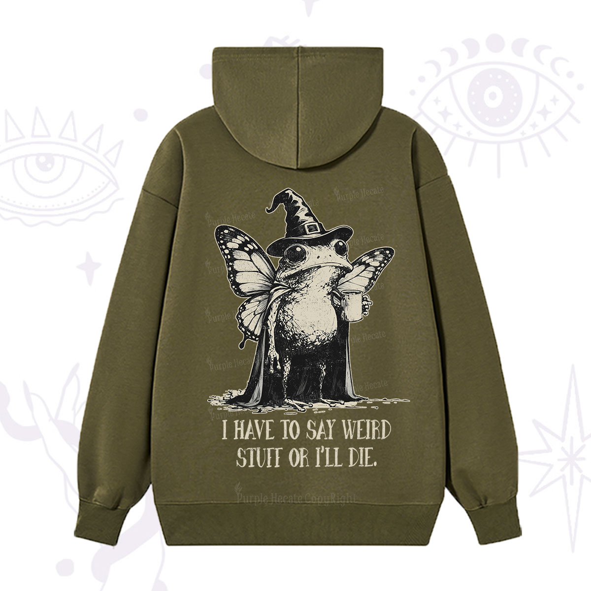 Purplehecate I Have to Say Weird Stuff Or I'll Die Hoodie