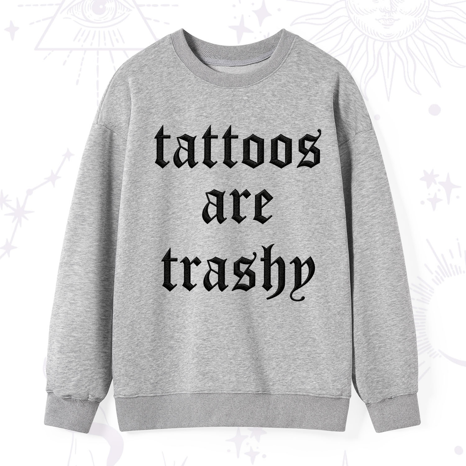 Purplehecate Tattoos Are Trashy Embroidered Sweatshirt