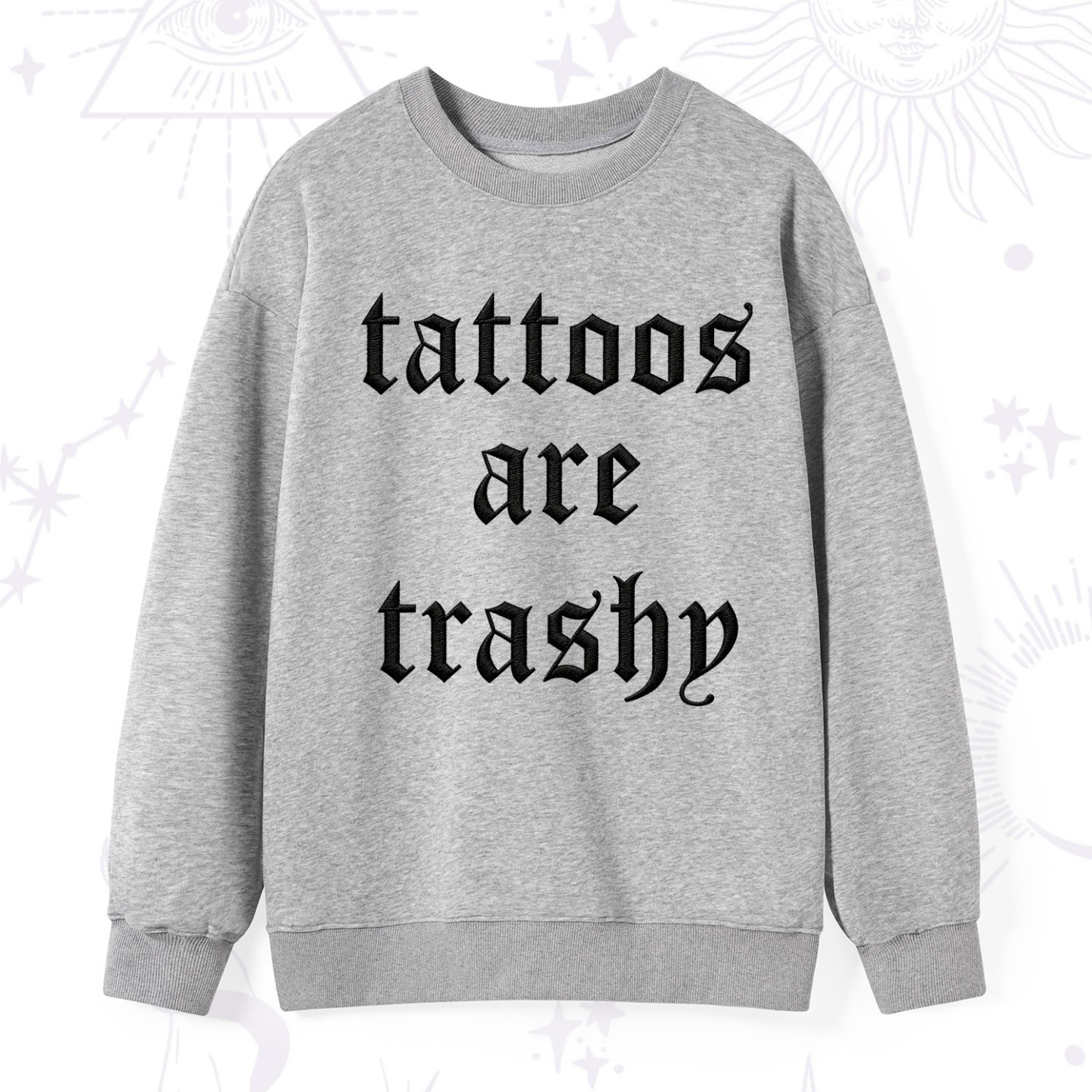 Purplehecate Tattoos Are Trashy Embroidered Sweatshirt