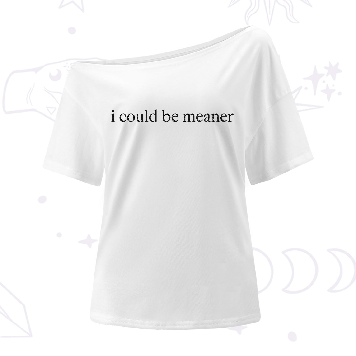 Purplehecate I Could Be Meaner Funny Sarcastic One Shoulder T-Shirt