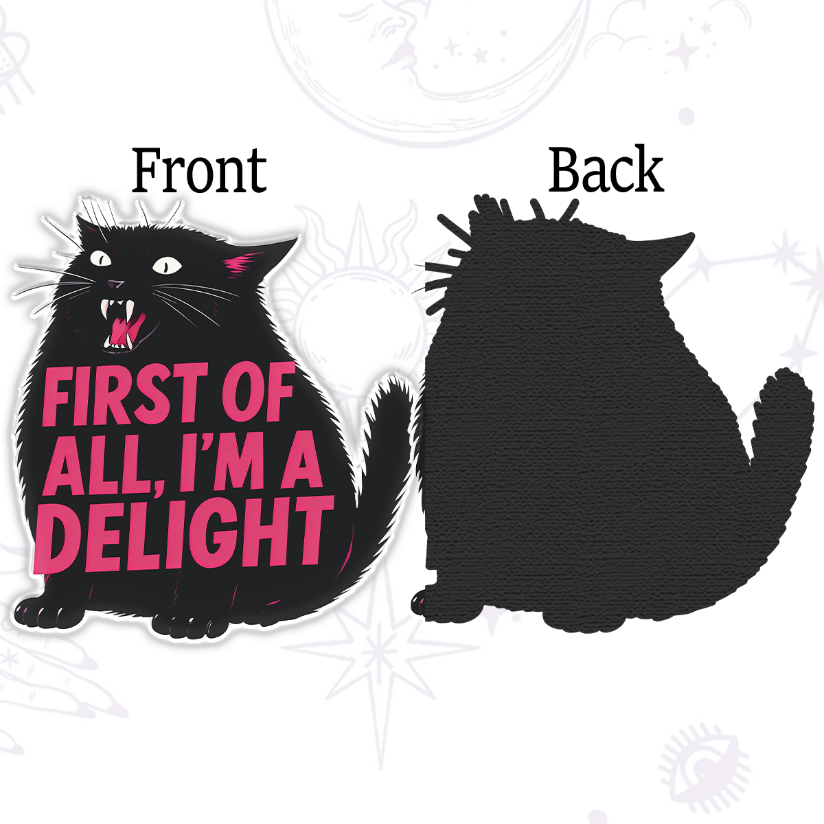 Purplehecate First Of All I'm A Delight Cat Magnet
