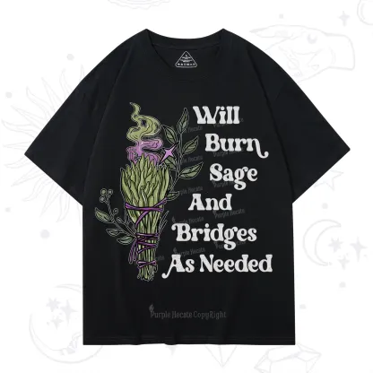 Purplehecate Will Burn Sage and Bridges T-Shirt