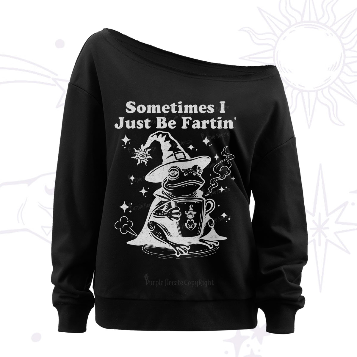 Purplehecate Sometimes I Just Be Fartin Off The Shoulder Sweatshirt
