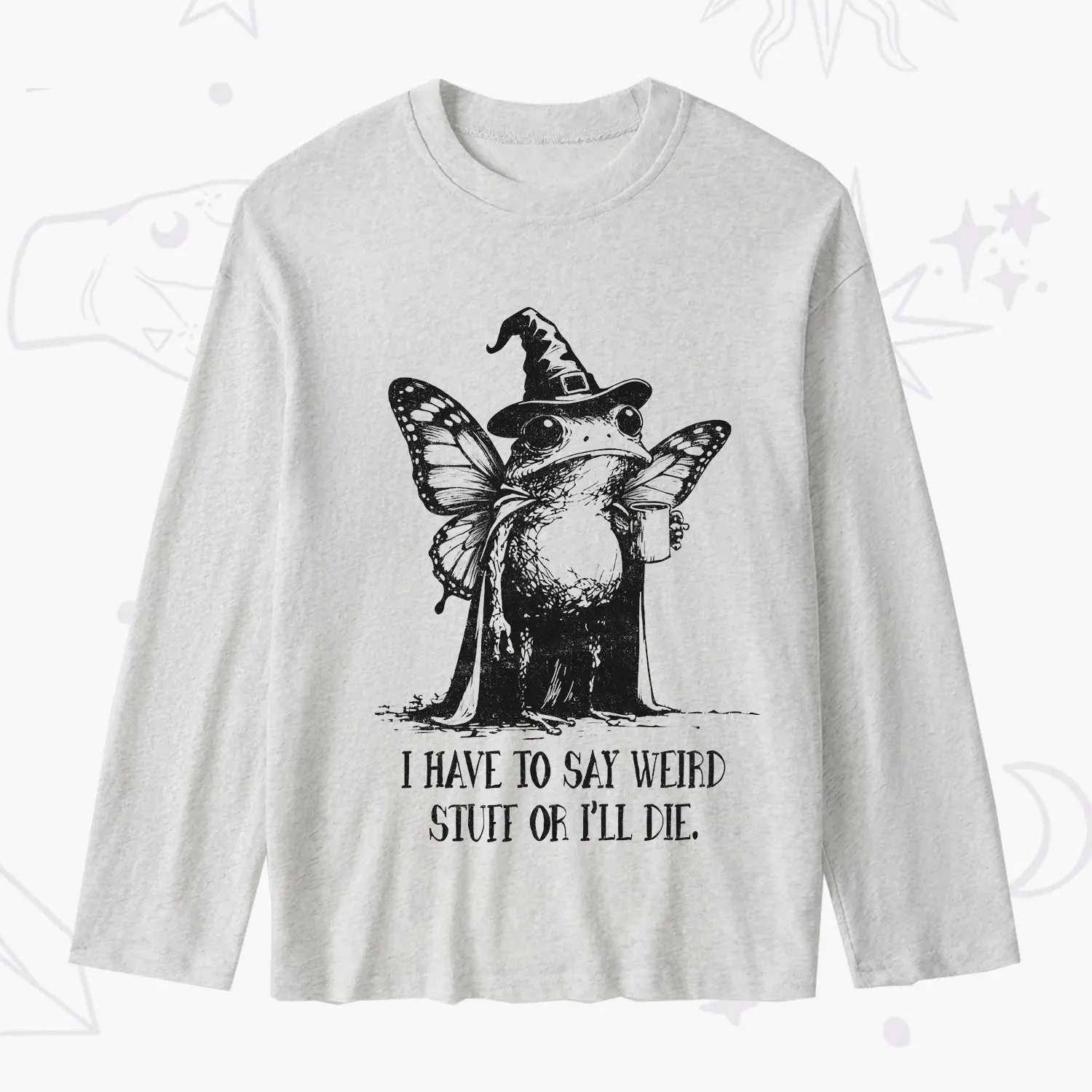 Purplehecate I Have to Say Weird Stuff Or I'll Die Slub Long Sleeve T-Shirt