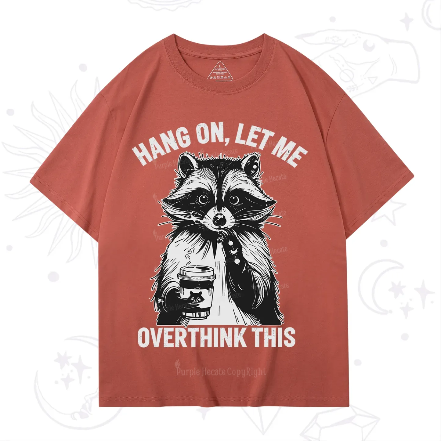 Purplehecate Hang On Let Me Overthink This Raccoon T-Shirt
