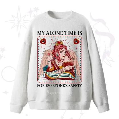 Purplehecate My Alone Time Is For Everyone's Safety Fuzzy Ugly Sweater