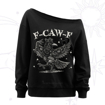 Purplehecate F-caw-f Funny Crow Off The Shoulder Sweatshirt