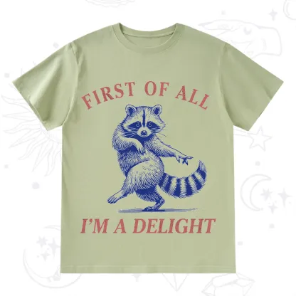Purplehecate First of All I'm a Delight Funny Raccoon T-Shirt