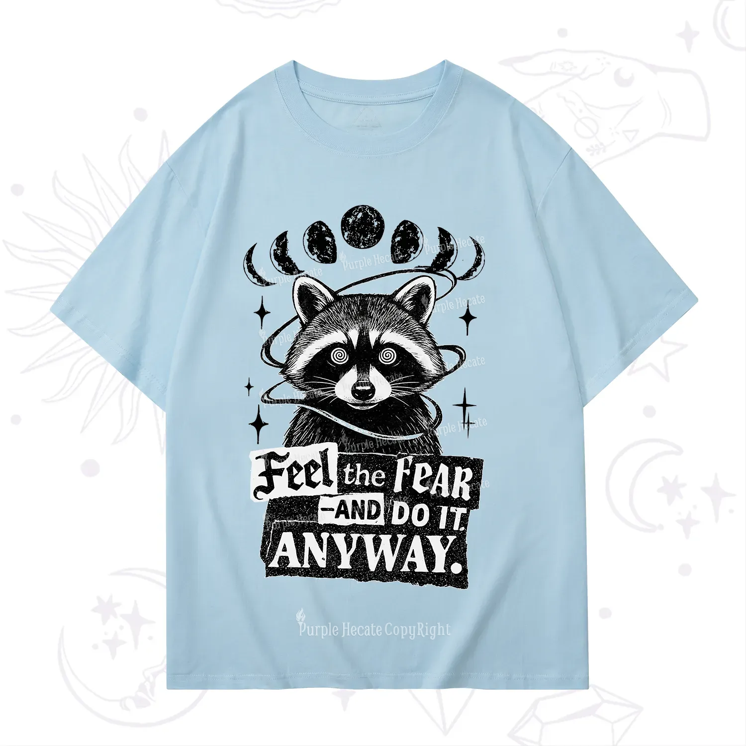 Purplehecate Feel The Fear And Do It Anyway Raccoon T-Shirt